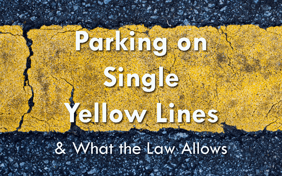 Parking on Single Yellow Lines and what the Law allows