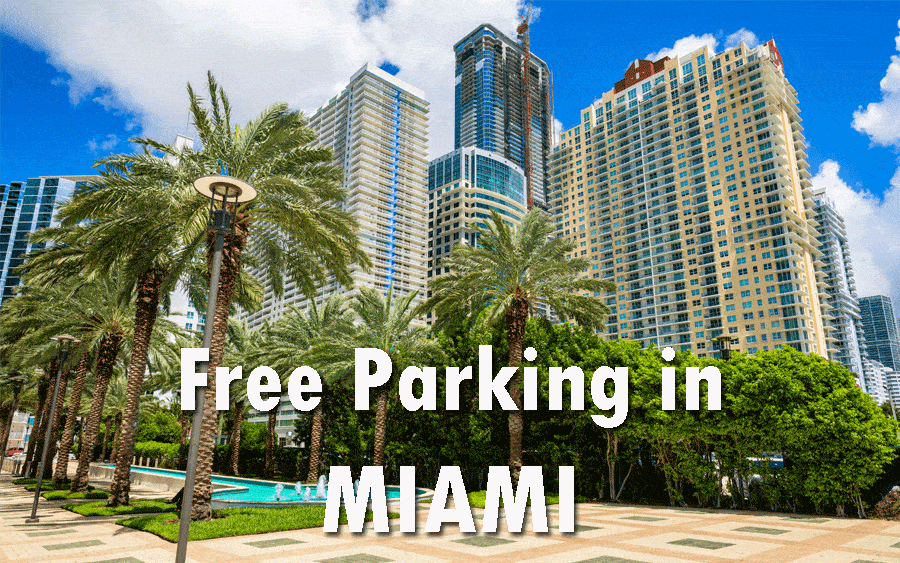 Hidden Free Parking Spots in Miami, FL- 2023